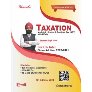 Bharat's Taxation (Module 2 : Goods & Services Tax (GST)) for CA Inter November 2021 Exam [Old & New Syllabus] by Jassprit S. Johar